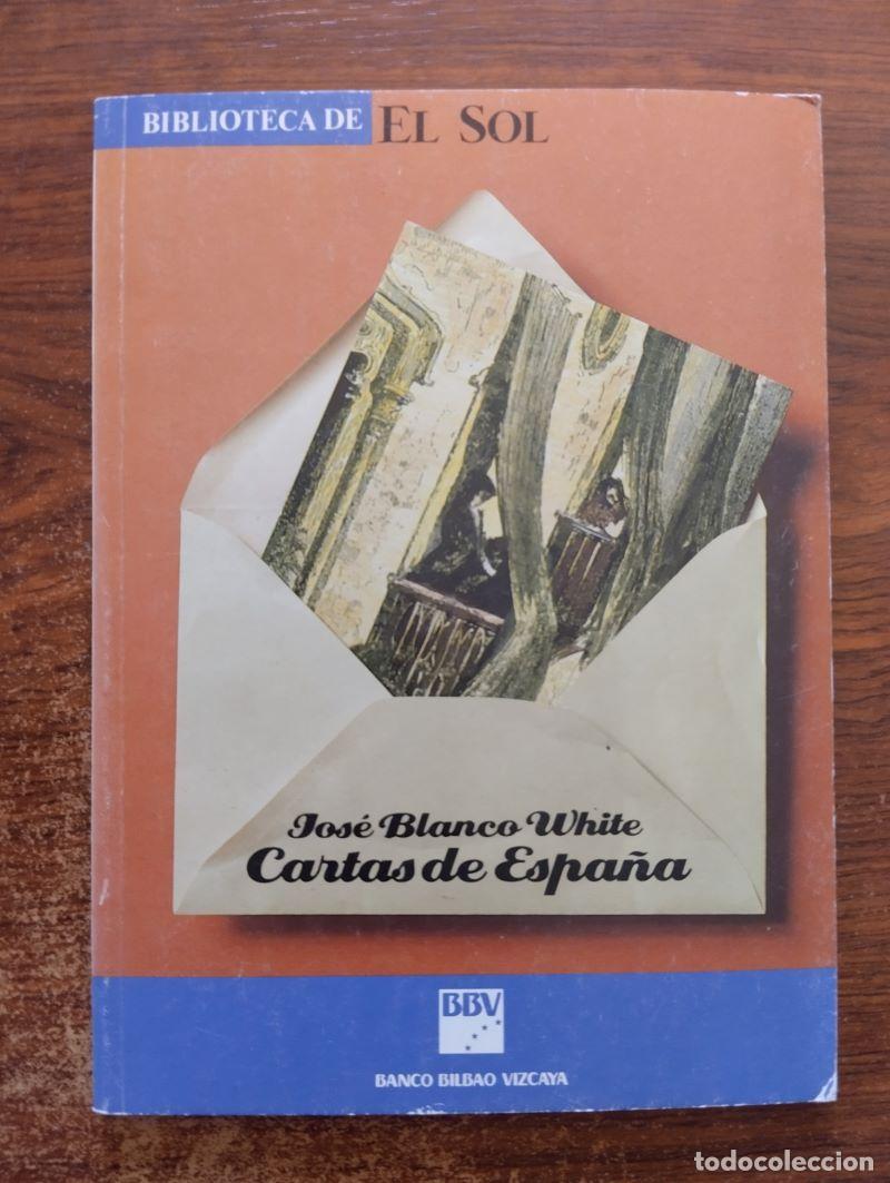 Libros: Cartas de Espa&ntilde;a (selecci&oacute;n) - Jos&eacute; Blanco White - Foto 1
