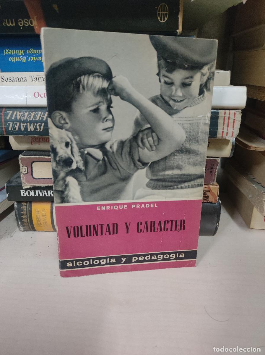 Libros: VOLUNTAD Y CARACTER ENRIQUE PRADEL - Foto 1