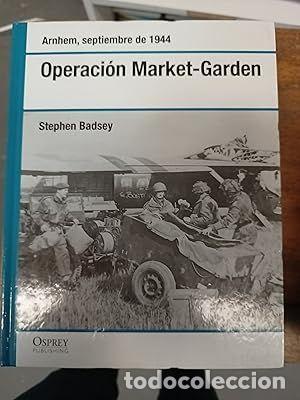 Libros: OPERACI&Oacute;N MARKET-GARDEN - BADSEY, STEPHEN - Foto 1