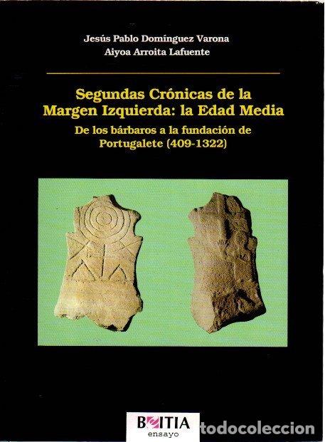 Libros: Segundas cr&oacute;nicas de la margen izquierda: la edad media. De los b&aacute;rbaros a la fundaci&oacute;n de Portugale