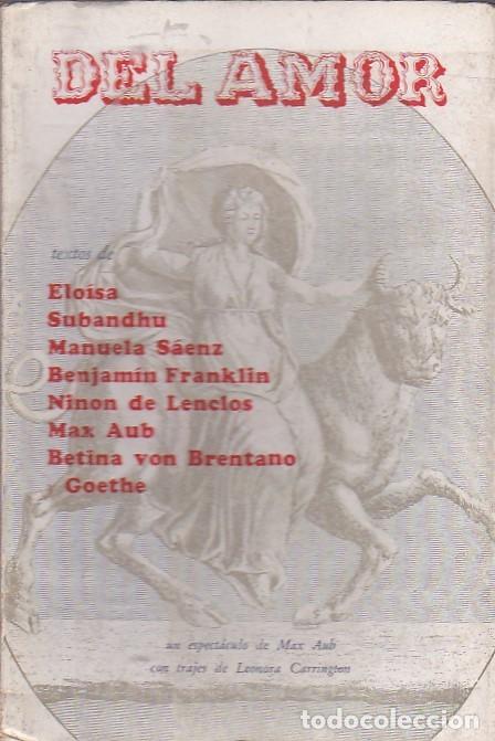 Libros: Del amor,un espectaculo de Max Aub con trajes de Leonora Carrington - AUB,Max - Foto 1