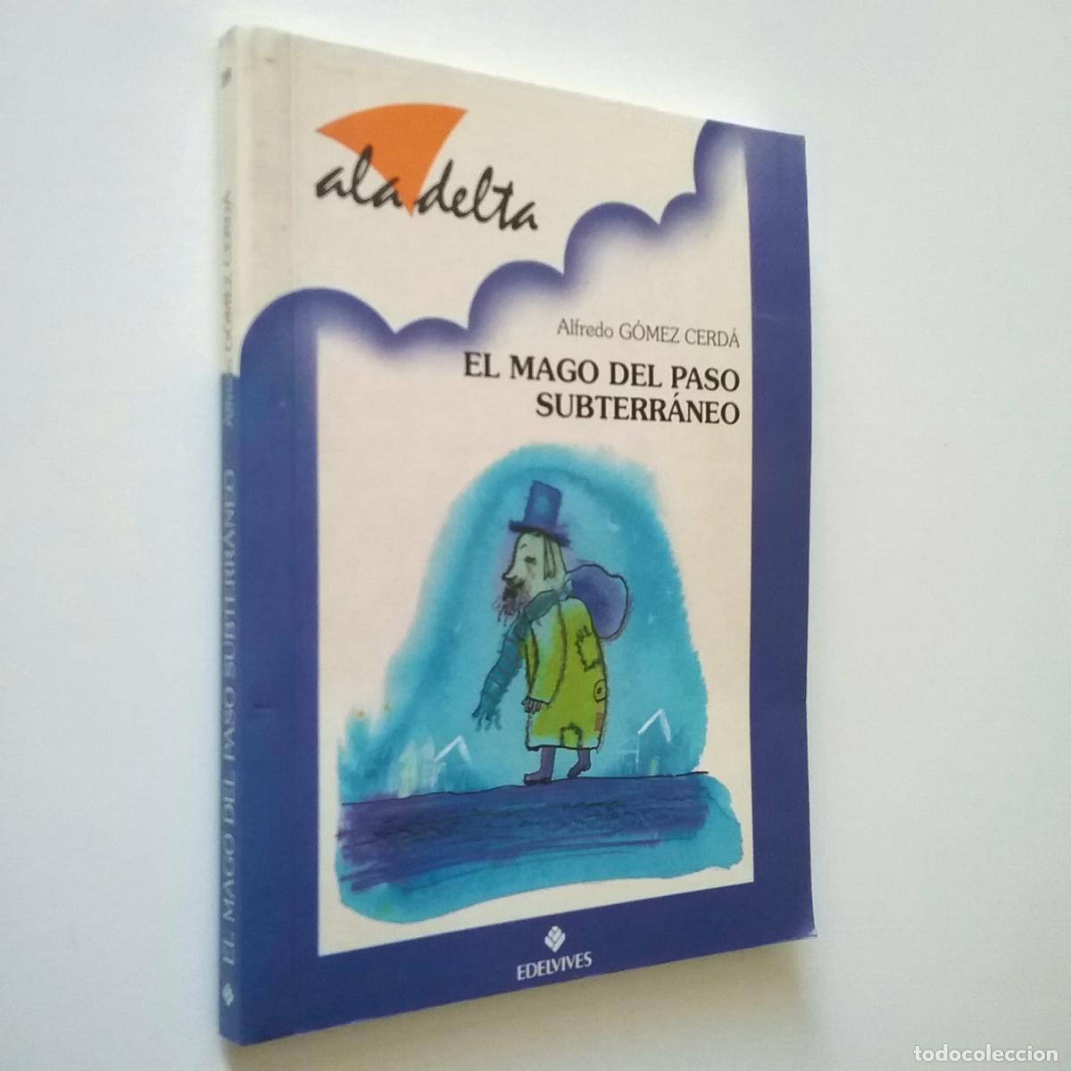 Libros: Alfredo G&oacute;mez Cerd&aacute; - El mago del paso subterr&aacute;neo - Foto 1