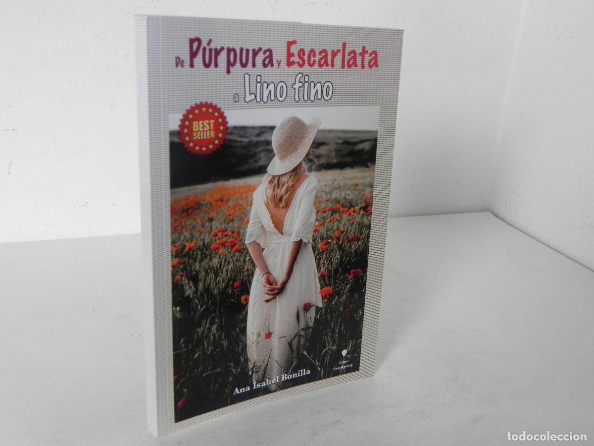 Libros: DE P&Uacute;RPURA Y ESCARLATA A LINO FINO (ANA ISABEL BONILLA) BEST SELLER (2021)