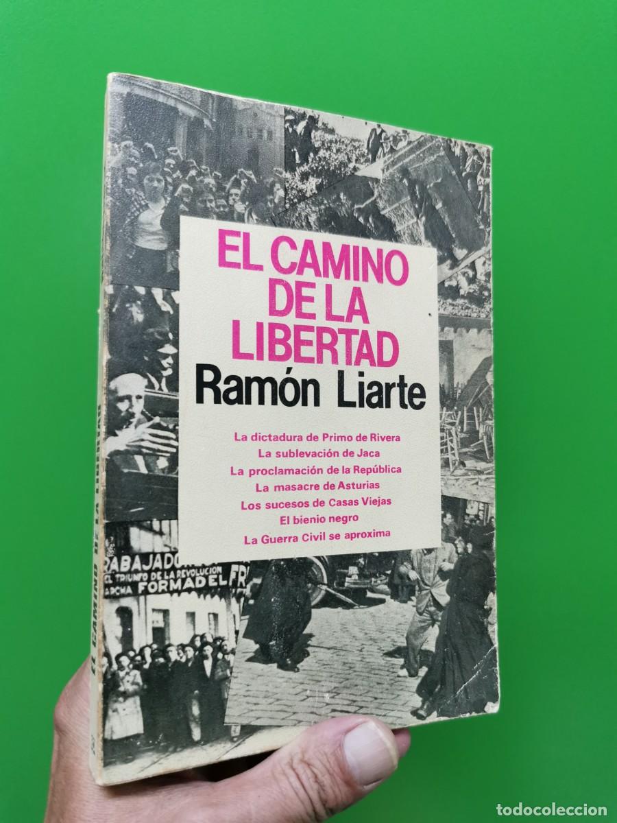 Libros: EL CAMINO DE LA LIBERTAD. RAM&Oacute;N LIARTE - Foto 1