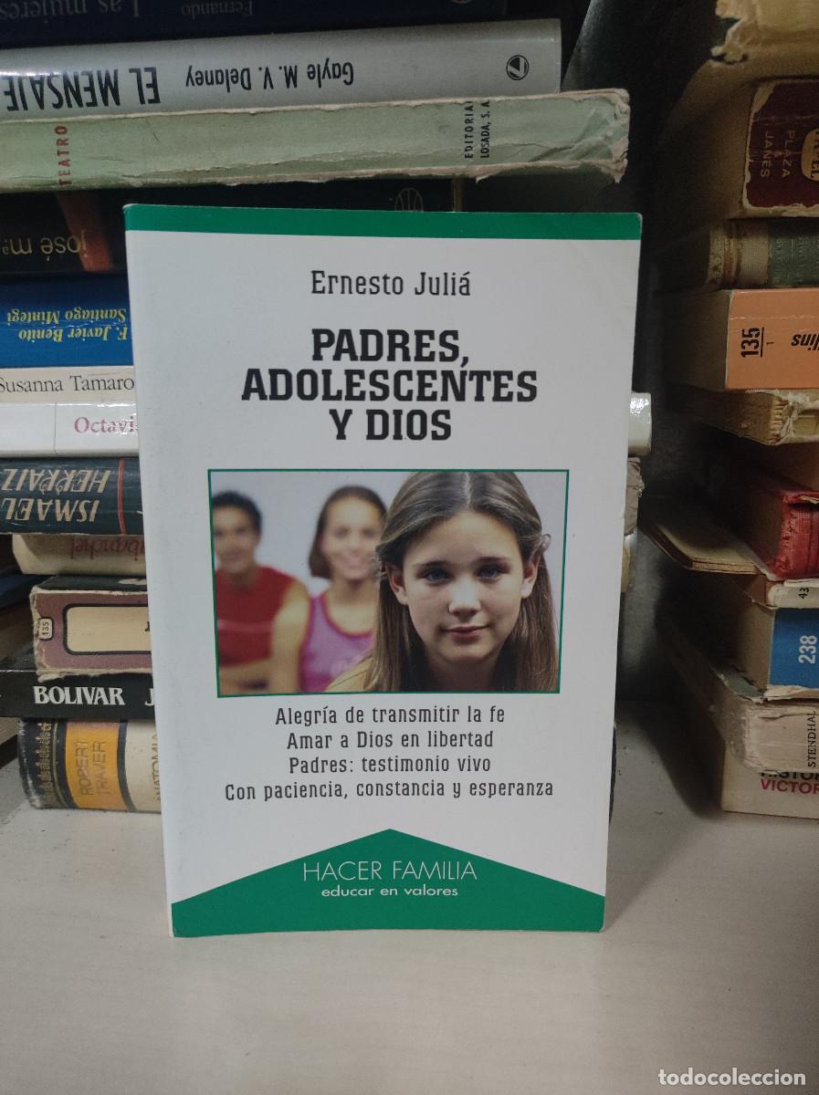 Libros: PADRES, ADOLESCENTES Y DIOS. JULI&Aacute;, Ernesto - Foto 1