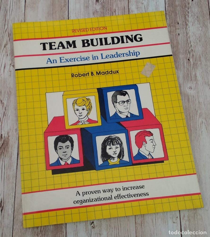 Libros: Team Building. An exercise in Leadership - Robert B. Maddux - Foto 1