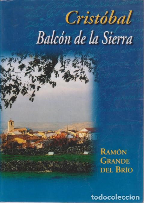Libros: CRIST&Oacute;BAL: BALC&Oacute;N DE LA SIERRA - RAM&Oacute;N GRANDE DEL BR&Iacute;O - Foto 1
