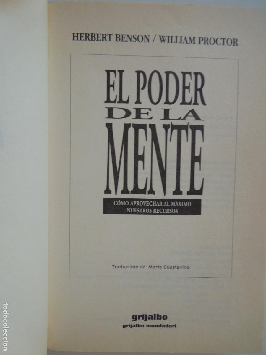 Libros: EL PODER DE LA MENTE - HERBERT BENSON/WILLIAM PROCTOR - EDITORIAL GRIJALBO 1997. - Foto 3