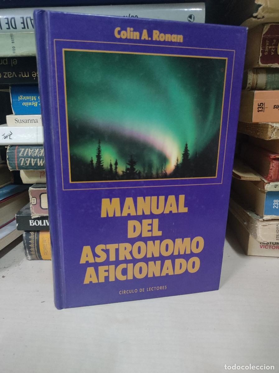 Libros: Manual del Astr&oacute;nomo aficionado - Ronan, Colin A. - Foto 1