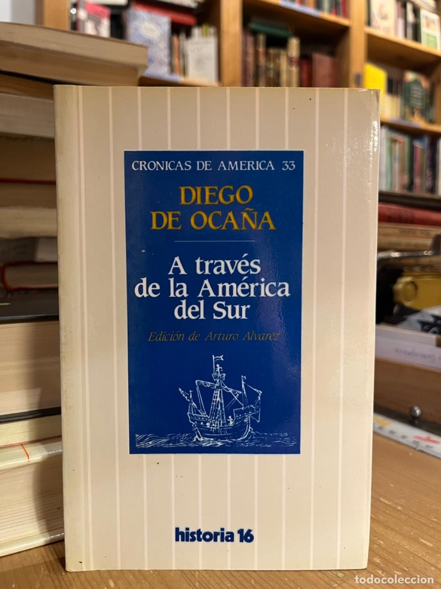 Libros: A trav&eacute;s de la Am&eacute;rica del Sur - Diego de Oca&ntilde;a - Foto 1