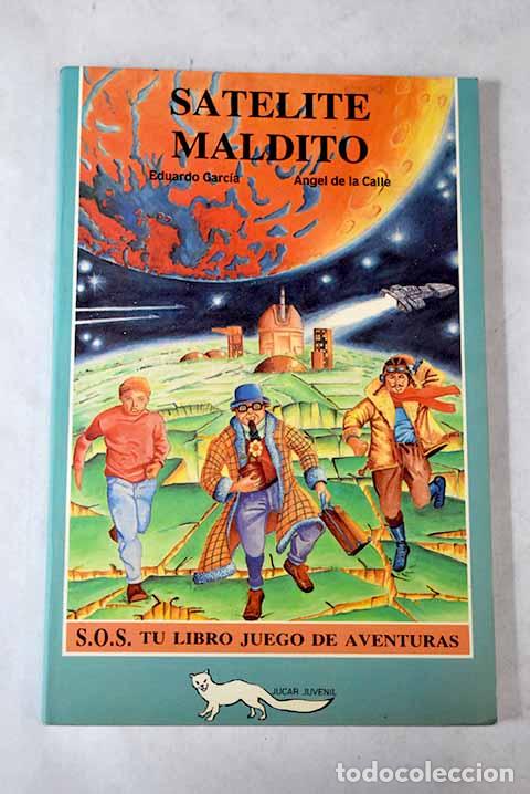 Libros: Sat&eacute;lite maldito: Garc&iacute;a, Eduardo.- Garc&iacute;a, Eduardo - Foto 1