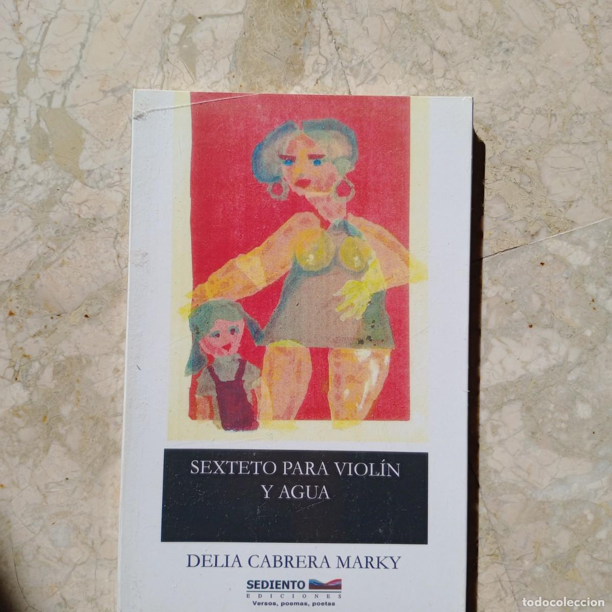 Libros: Sexteto Para Viol&iacute;n y agua - Cabrera Marky, Delia - Foto 1