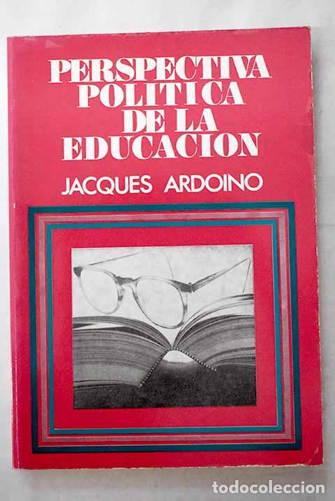 Libros: Perspectiva pol&iacute;tica de la educaci&oacute;n.- Ardoino, Jacques - Foto 1