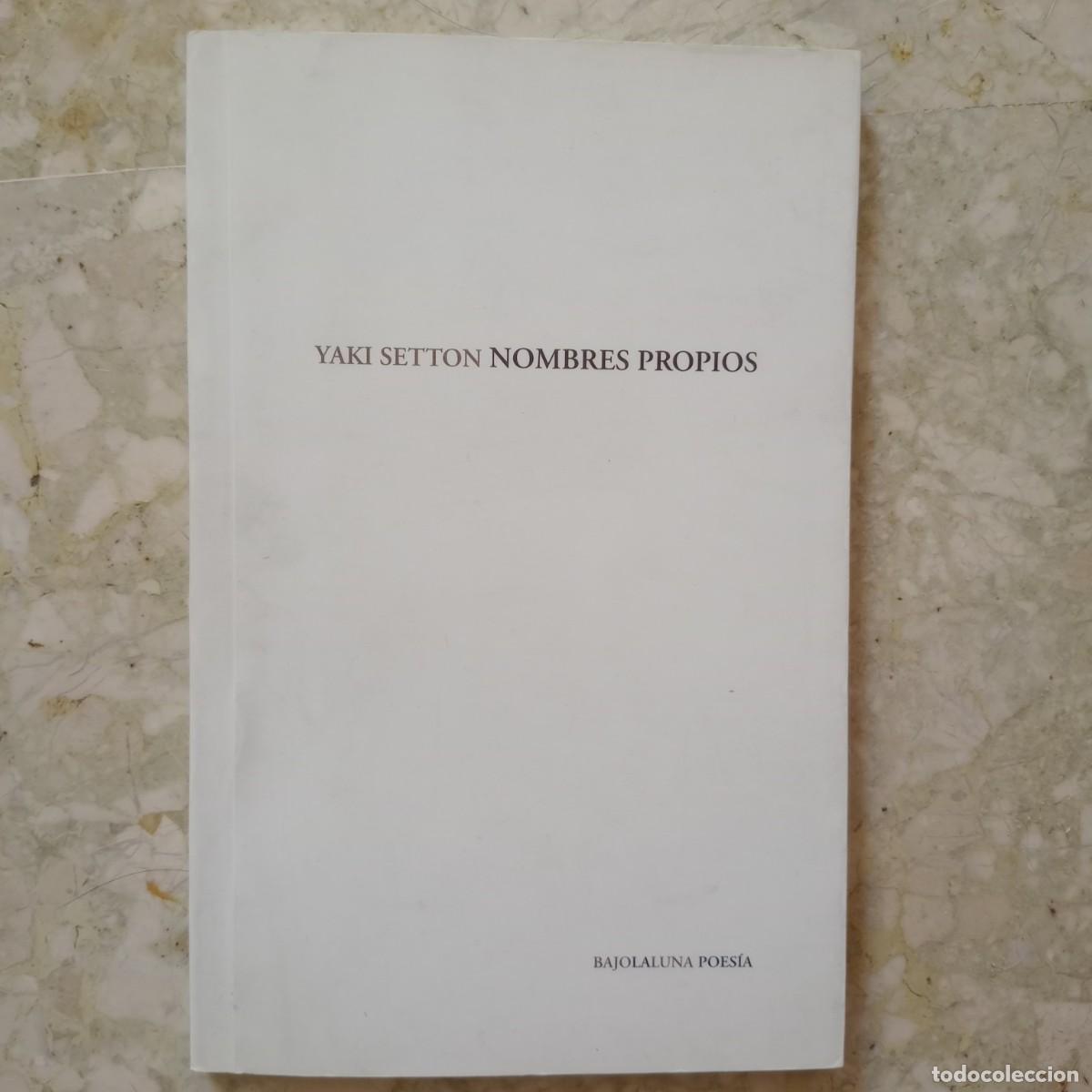Libros: NOMBRES PROPIOS - SETTON YAKI - Foto 1
