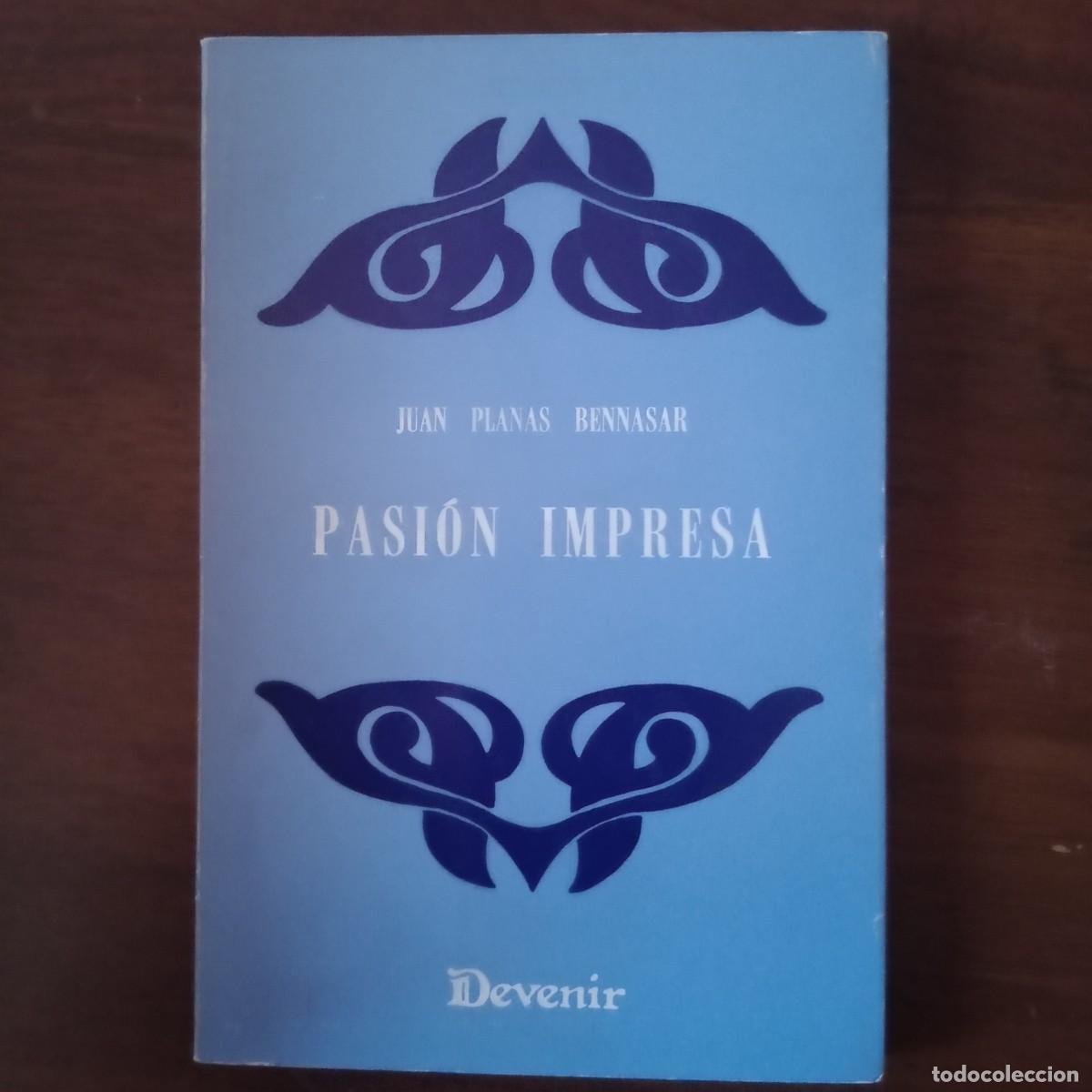 Libros: Pasi&oacute;n impresa - Planas Bennasar, Juan - Foto 1
