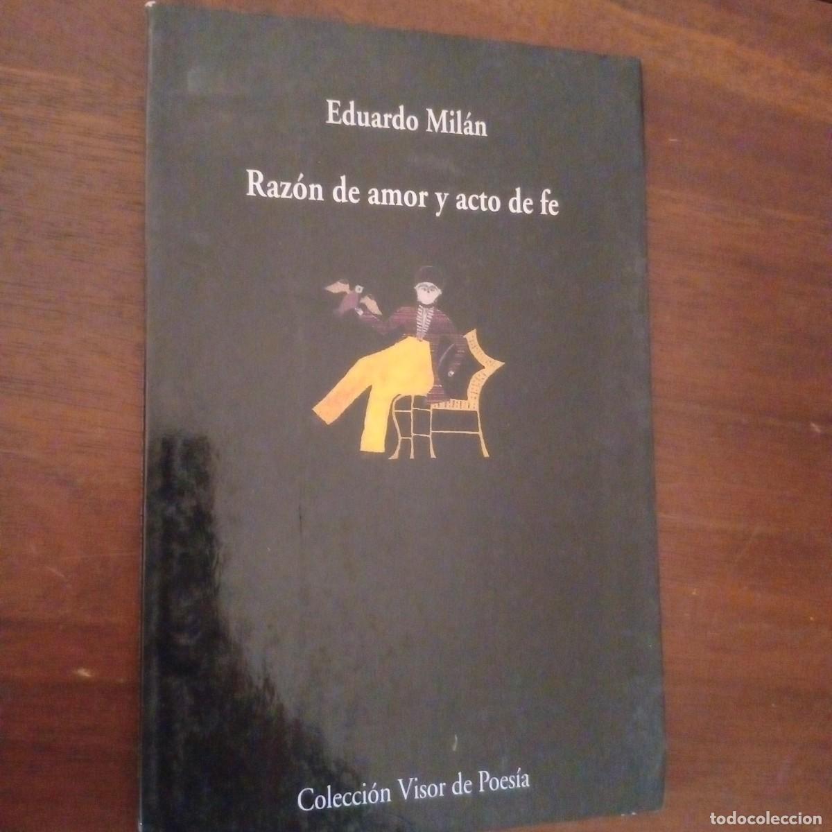 Libros: Raz&oacute;n de amor y acto de fe - Mil&aacute;n, Eduardo - Foto 1