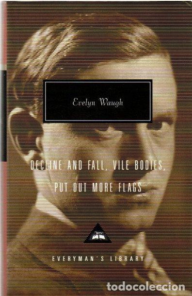 Libros: Decline and fall, vile bodies, put out more flags - Waugh, Evelyn - Foto 1