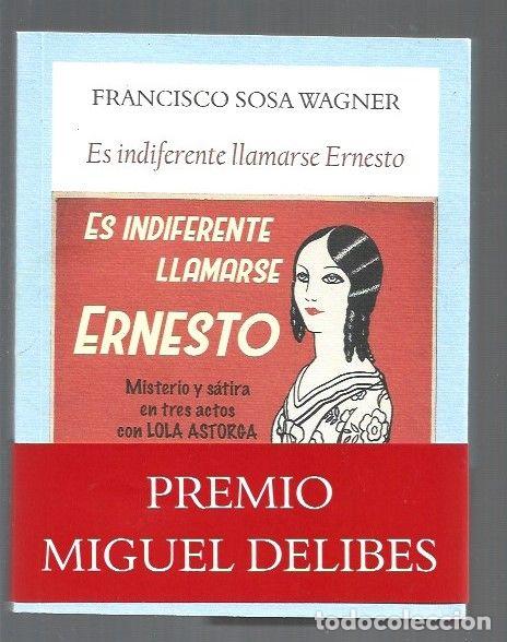 Libros: ES INDIFERENTE LLAMARSE ERNESTO - SOSA WAGNER, FRANCISCO - Foto 1