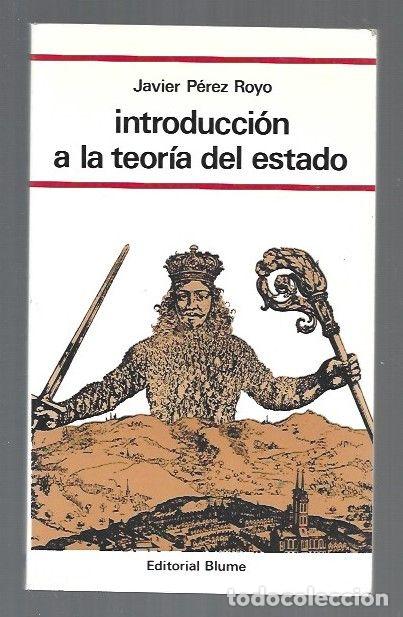 Libros: INTRODUCCION A LA TEORIA DEL ESTADO - PEREZ ROYO, JAVIER - Foto 1