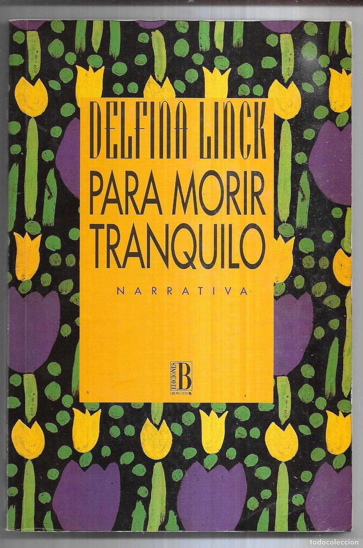 Libros: PARA MORIR TRANQUILO - LINCK, DELFINA - Foto 1