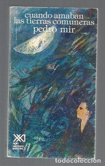 Libros: CUANDO AMABAN LAS TIERRAS COMUNERAS - MIR, PEDRO - Foto 1