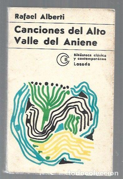 Libros: CANCIONES DEL ALTO VALLE DEL ANIENE - ALBERTI, RAFAEL - Foto 1
