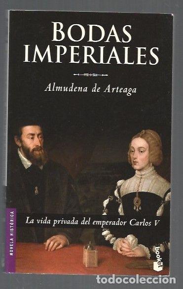 Libros: BODAS IMPERIALES - ARTEAGA, ALMUDENA DE - Foto 1