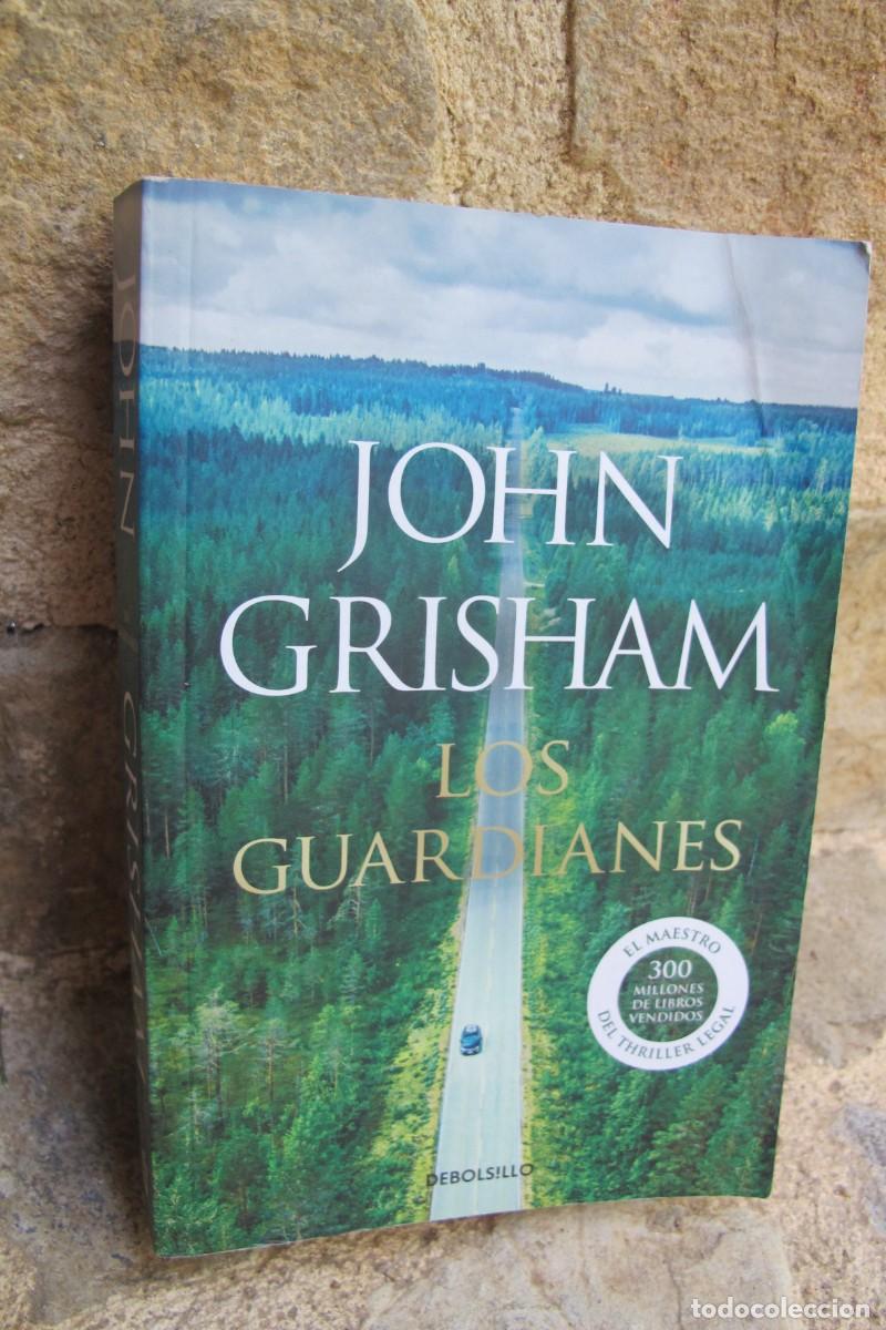 Libros: LOS GUARDIANES. JOHN GRISHAM - Foto 1