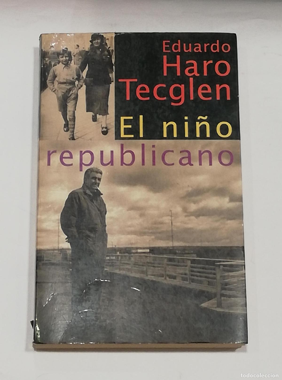 Libros: HARO TECGLEN, Eduardo. - El ni&ntilde;o republicano. - Foto 1