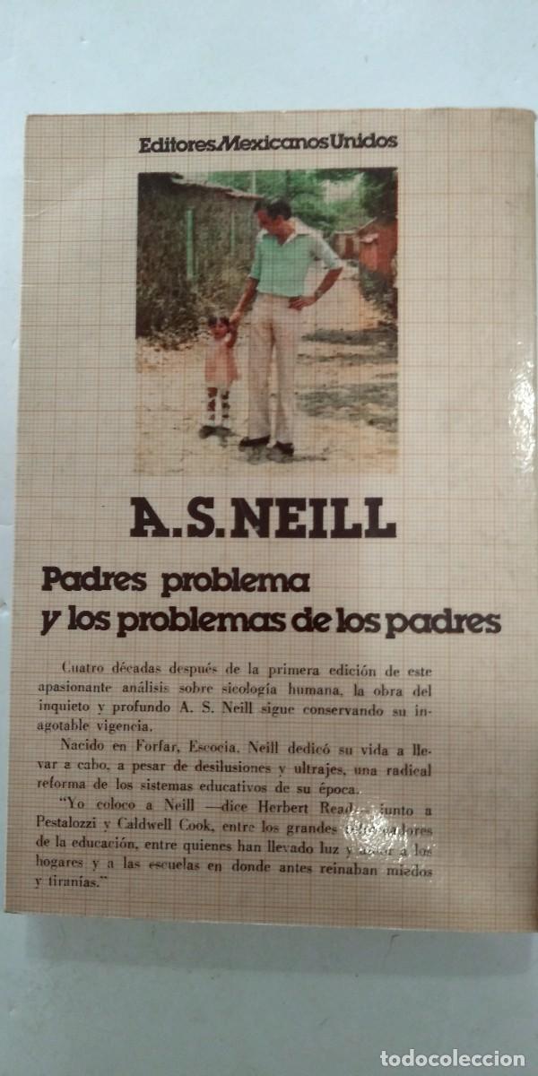 Libros: Padres problema y los problemas de los padres A.S. Neill - Foto 2
