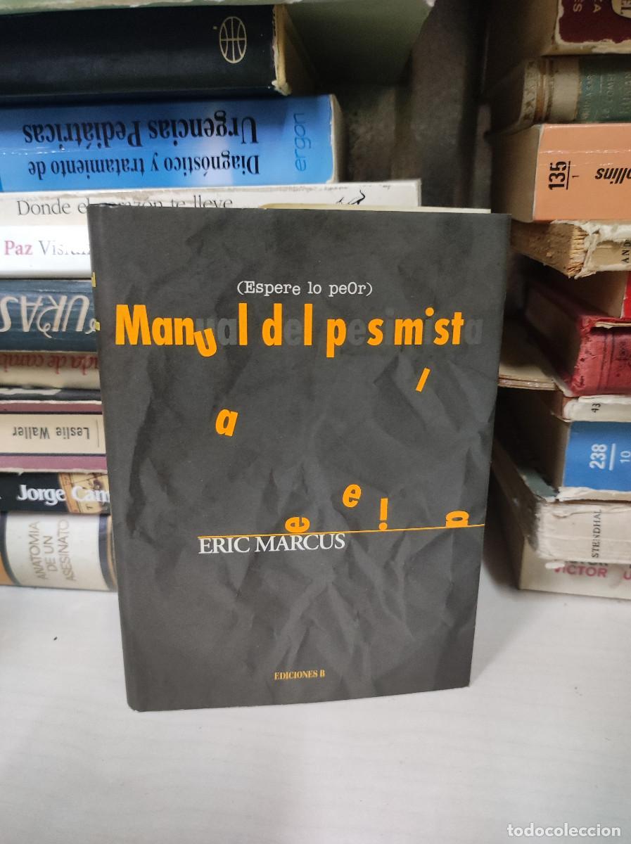 Libros: MANUAL DEL PESIMISTA - ERIC MARCUS - Foto 1