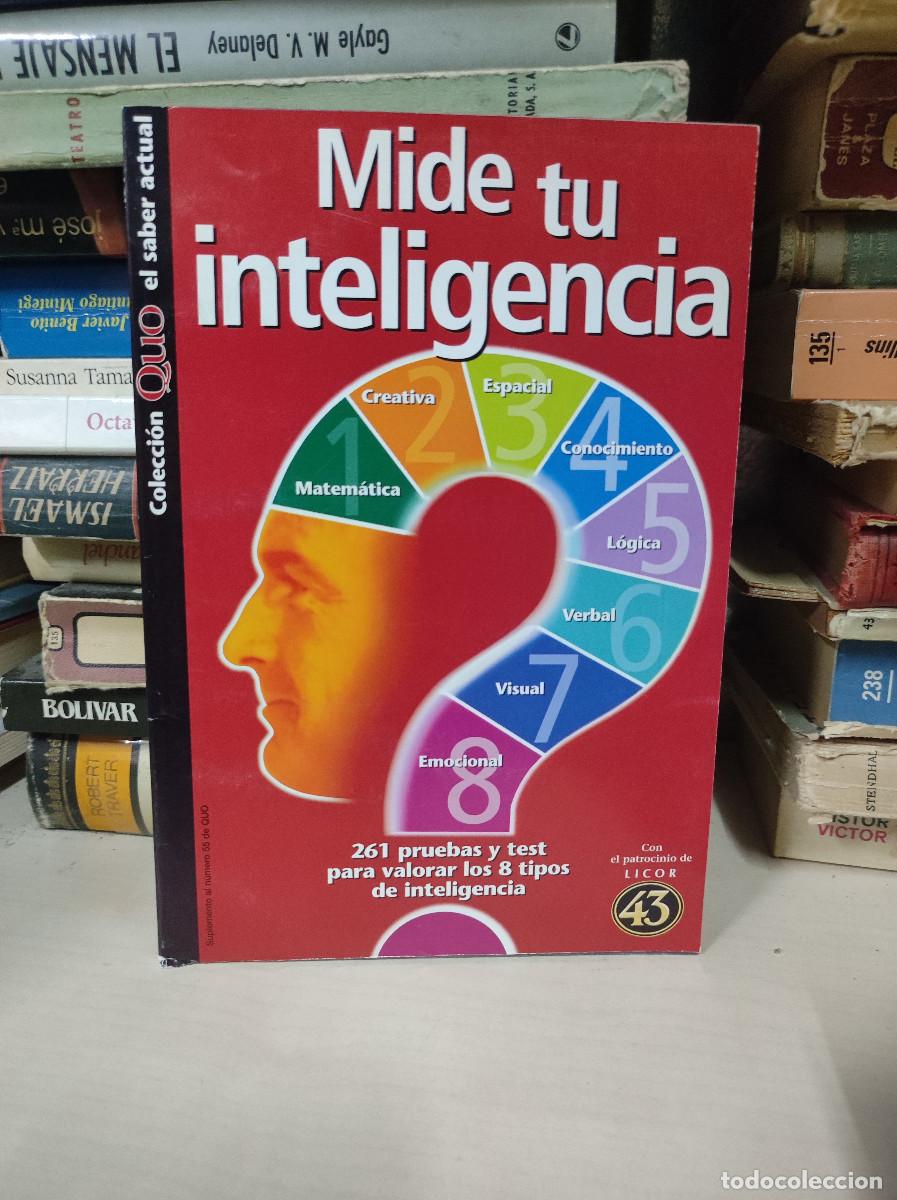 Libros: MIDE TU INTELIGENCIA. 261 PRUEBAS Y TEST PARA VALORAR LOS 8 TIPOS DE INTELIGENCIA - Foto 1