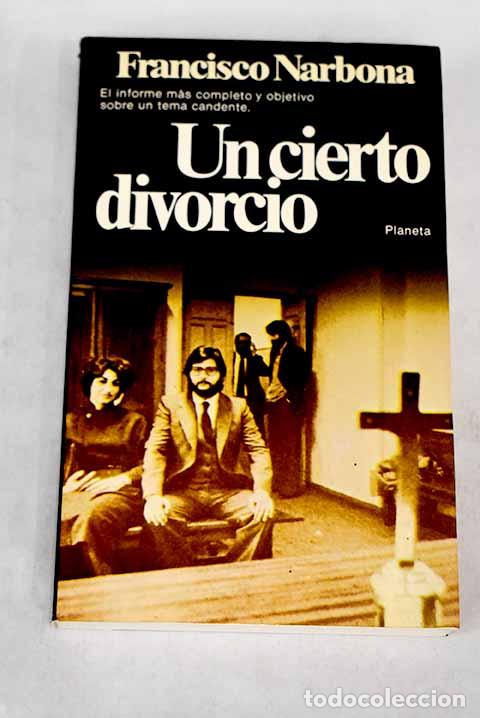 Libros: Un cierto divorcio: Narbona, Francisco.- Narbona, Francisco - Foto 1