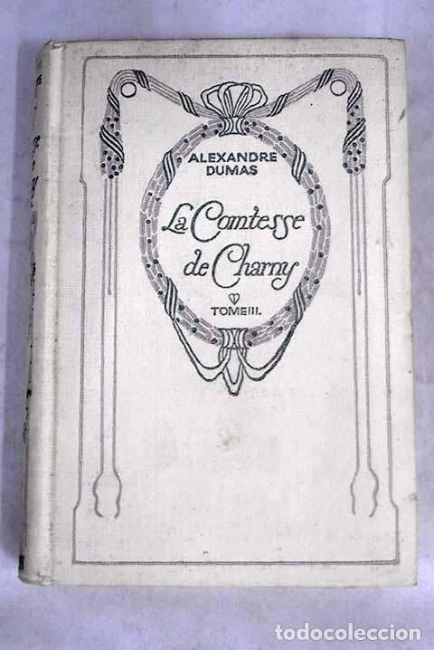 Libros: La Comtesse de Charny, Tome III-.- Dumas, Alejandro - Foto 1
