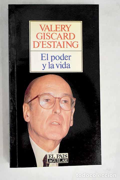 Libros: El poder y la vida: Giscard d Estaing, Val&eacute;ry.- Giscard d Estaing, Val&eacute;ry - Foto 1