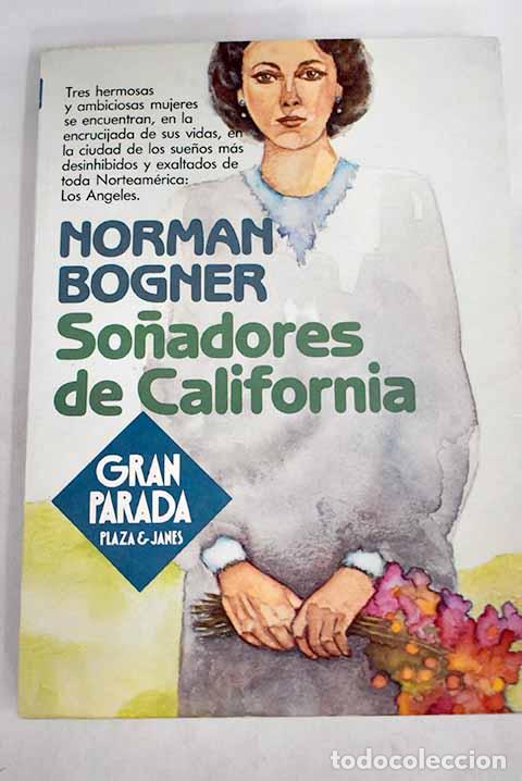 Libros: So&ntilde;adores de California.- Bogner, Norman - Foto 1