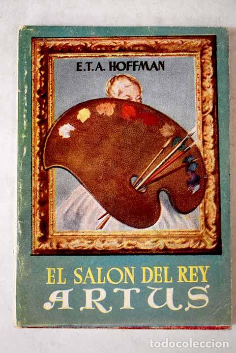 Libros: El sal&oacute;n del rey Artus.- Hoffmann, Ernst T. A. - Foto 1