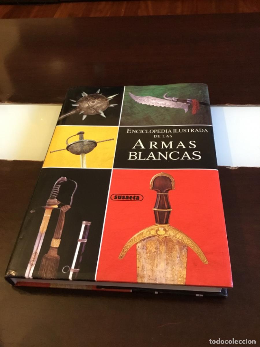 Libros: ENCICLOPEDIA ILUSTRADA DE LAS ARMAS BLANCAS - Foto 1