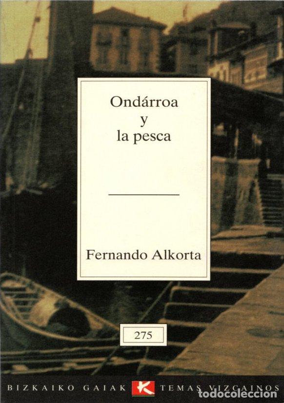Libros: Ond&aacute;rroa y la Pesca - Alkorta, Fernando - Foto 1