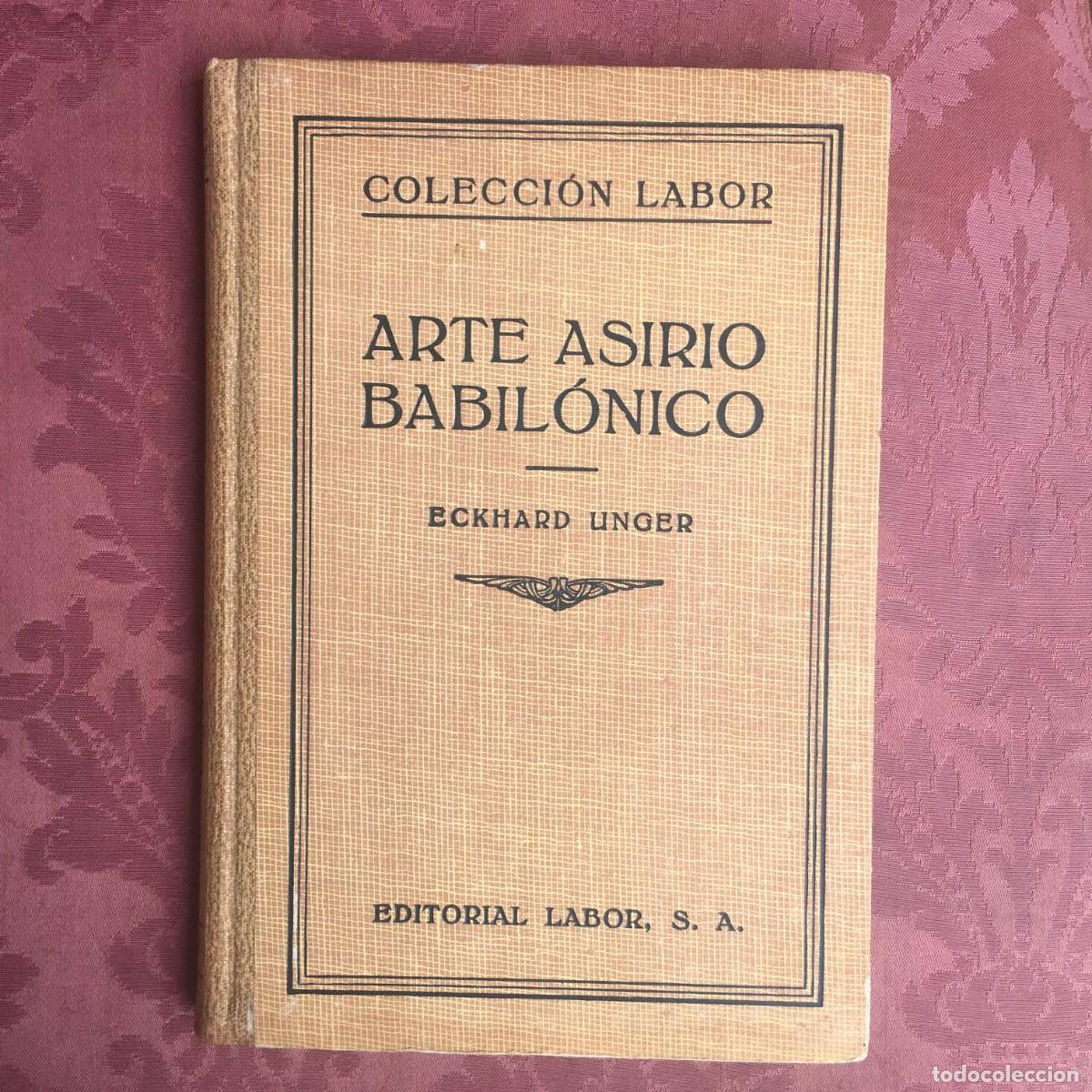 Libros: Arte Asirio babil&oacute;nico - Eckhard Unger - Foto 1