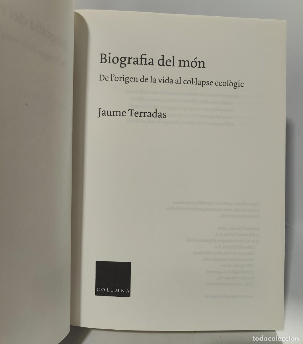 Libros: BIOGRAFIA DEL M&Oacute;N DE LORIGEN DE LA VIDA AL COL&middot;LAPSE ECOLOGIC - Jaume Terradas ~ - Foto 7