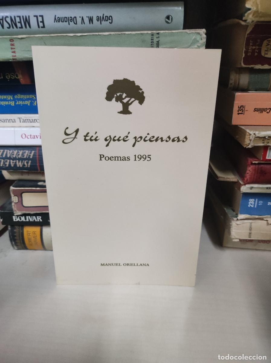 Libros: Y T&Uacute; QU&Eacute; PIENSAS Poemas 1995 Manuel Orellana - Foto 1
