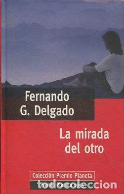 Libros: LA MIRADA DEL OTRO. - DELGADO Fernando G. - Foto 1
