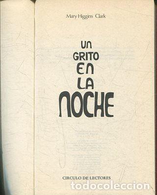 Libros: UN GRITO EN LA NOCHE. - HIGGINS CLARK Mary. - Foto 1
