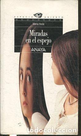 Libros: MIRADAS EN EL ESPEJO. - HEDE Maria. - Foto 1