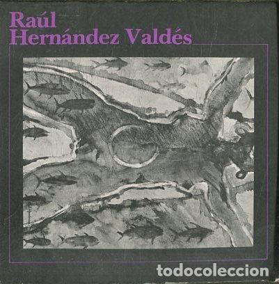 Libros: EXPOSICION DE RAUL HERNANDEZ VALDES ALREDEDOR DEL SACRIFICIO (SEMANA SANTA CORA). DIBUJOA, ACUARELA,