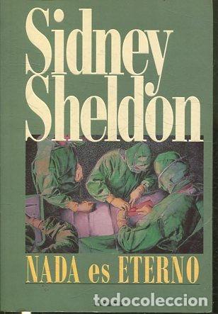 Libros: NADA ES ETERNO. - SHELDON Sidney. - Foto 1