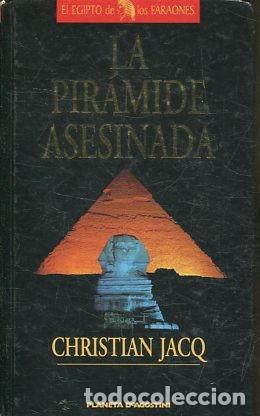 Libros: LA PIRAMIDE ASESINADA. - JACQ Christian. - Foto 1