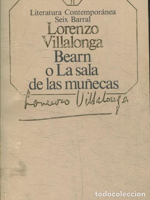 Libros: BEARN O LA SALA DE LAS MU&Ntilde;ECAS. - VILLALONGA, Lorenzo. - Foto 1