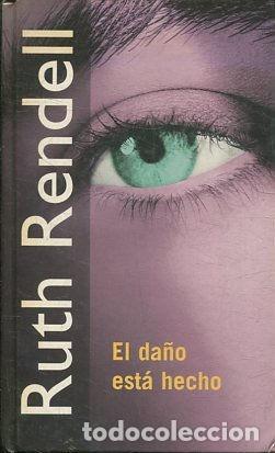 Libros: EL DA&Ntilde;O ESTA HECHO. - RENDELL Ruth. - Foto 1